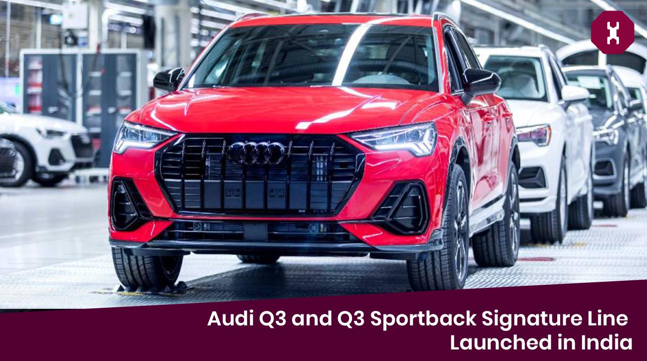 Audi Q3 and Q3 Sportback Signature Line Launched in India