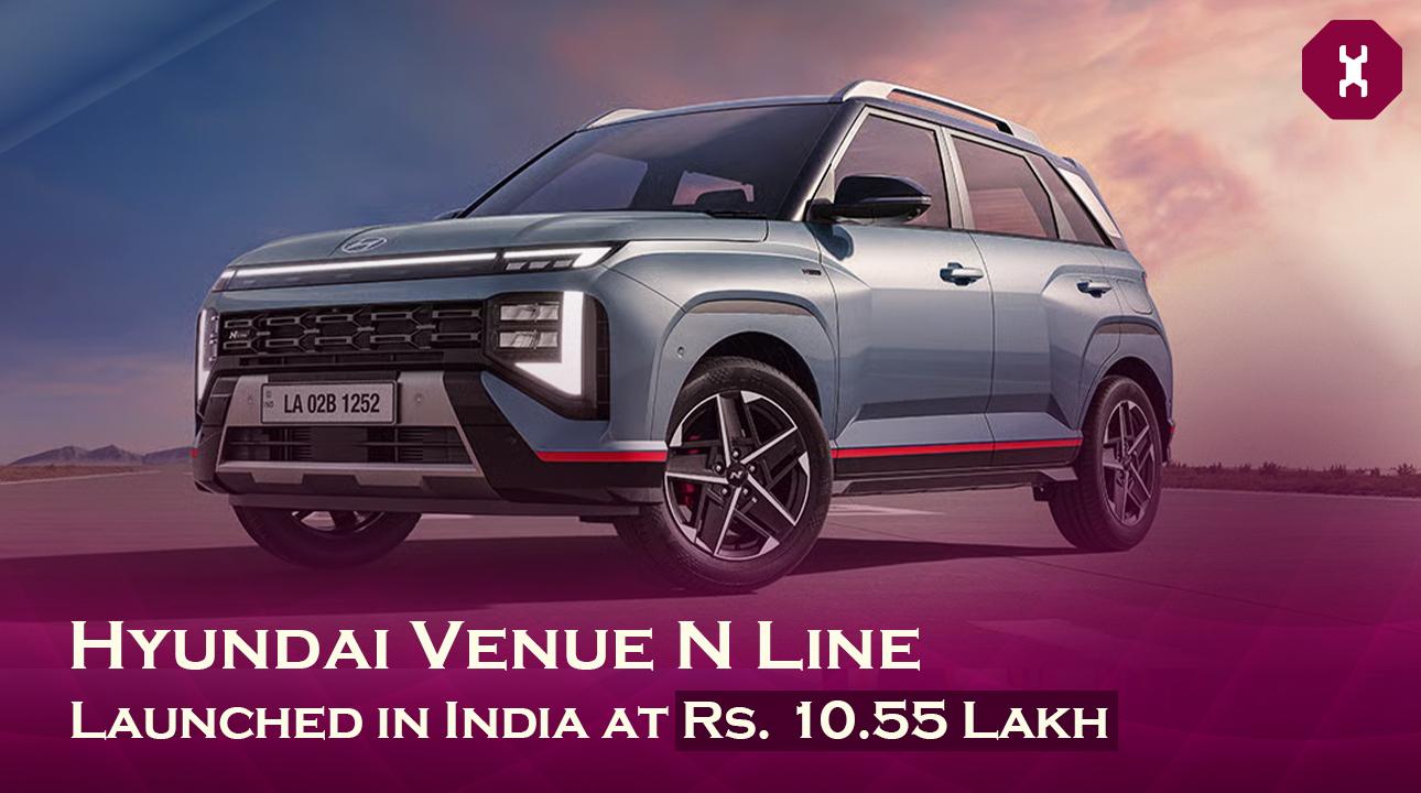 Hyundai Venue N Line Launched in India Starting at ₹10.55 Lakh