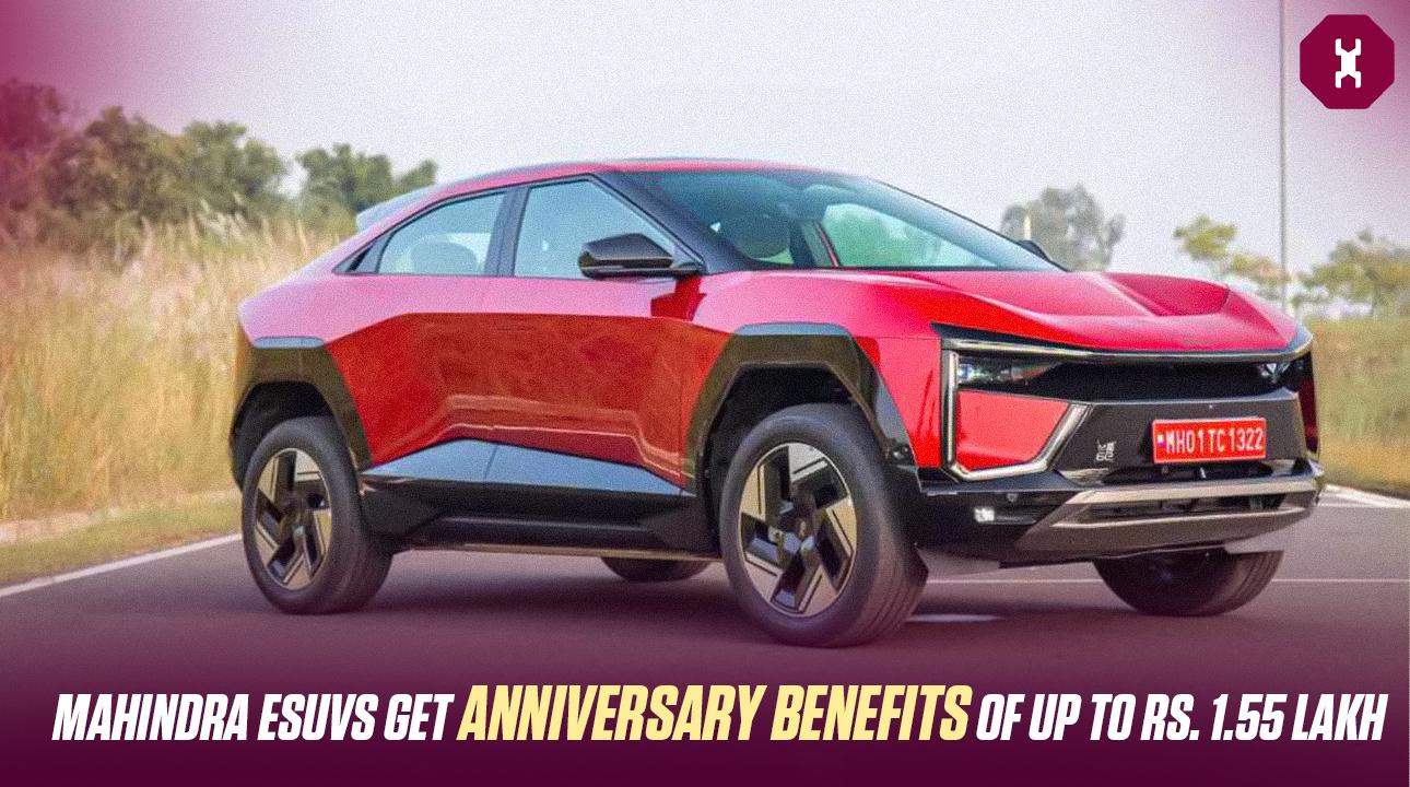 Mahindra eSUVs Get Anniversary Benefits of up to Rs. 1.55 Lakh