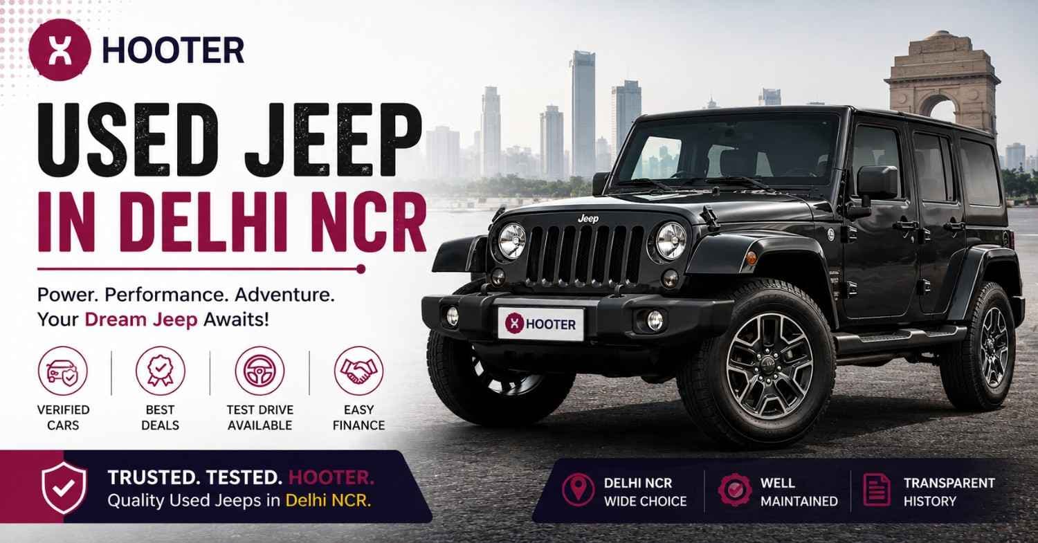 Used Jeep Delhi NCR — Best Deals & Buying Tips | Hooter