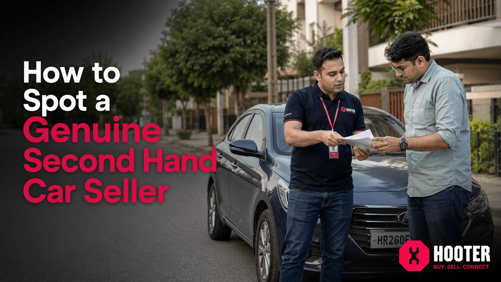 How to Spot a Genuine Second Hand Car Seller | Hooter How to Spot a Genuine Second Hand Car Seller | Hooter